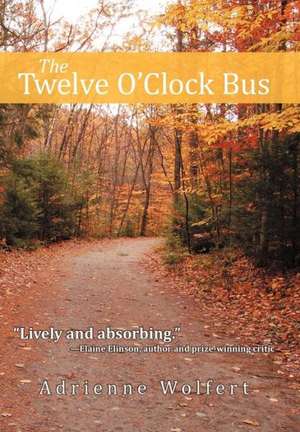 The Twelve O'Clock Bus de Adrienne Wolfert