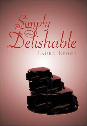 Simply Delishable de Laura Kehoe