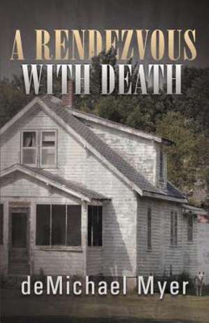 A Rendezvous with Death de Demichael Myer