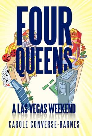 Four Queens de Carole Converse-Barnes