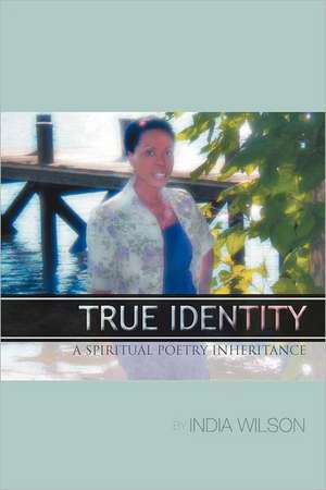 True Identity de India C. Wilson