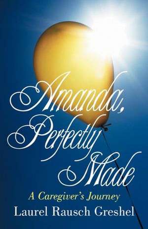 Amanda, Perfectly Made de Laurel Rausch Greshel