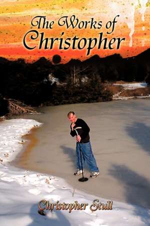 The Works of Christopher de Christopher Stull