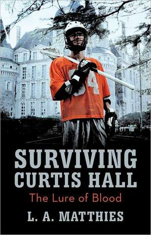 Surviving Curtis Hall de L. A. Matthies