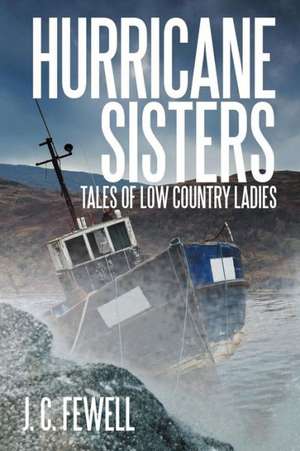 Hurricane Sisters de J. C. Fewell