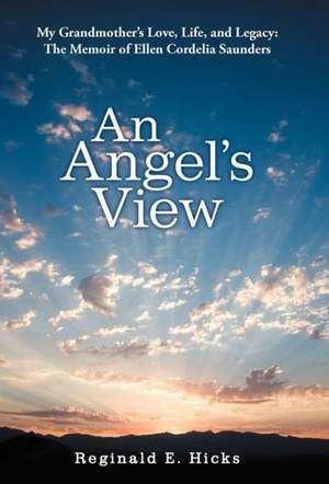 An Angel's View de Reginald E. Hicks