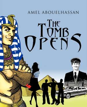 The Tomb Opens de Amel Abouelhassan