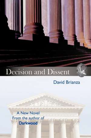 Decision and Dissent de David Brianza