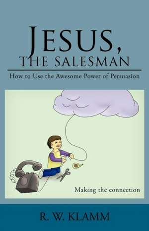 Jesus, the Salesman de R. W. Klamm