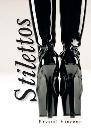 Vincent, K: Stilettos