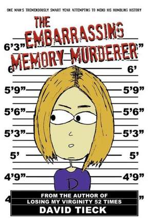 The Embarrassing Memory Murderer de David Tieck