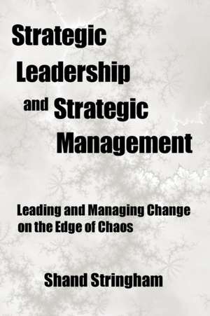 Strategic Leadership and Strategic Management de Shand Stringham