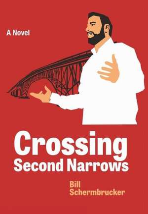 Crossing Second Narrows de Bill Schermbrucker