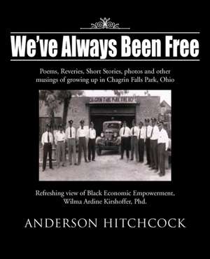 We've Always Been Free de Anderson Hitchcock