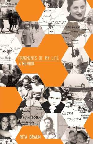 Fragments of My Life de Rita Braun