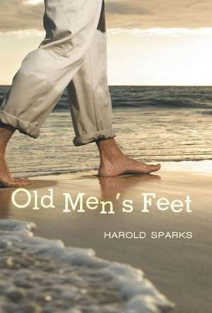 Old Men's Feet de Harold Sparks