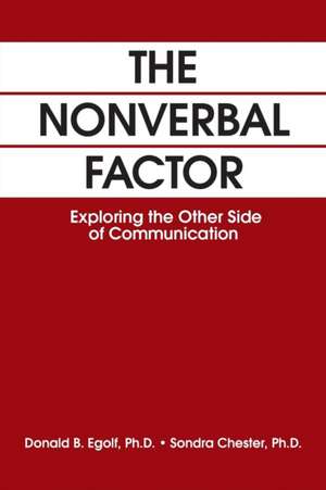 The Nonverbal Factor de Donald B. Egolf