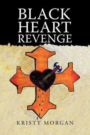 Black Heart Revenge de Kristy Morgan