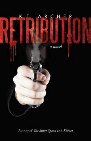 Retribution de K. T. Archer