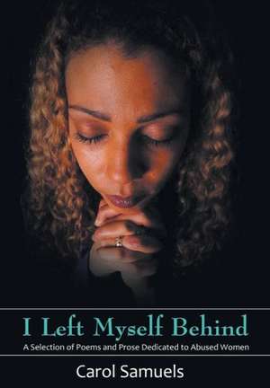I Left Myself Behind de Carol Samuels