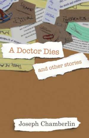 A Doctor Dies and Other Stories de Joseph Chamberlin