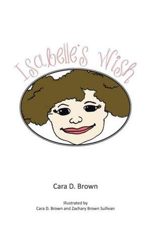 Isabelle's Wish de Cara D. Brown