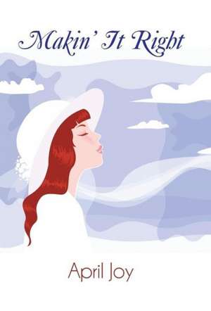 Makin' It Right de April Joy