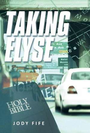 Fife, J: Taking Elyse
