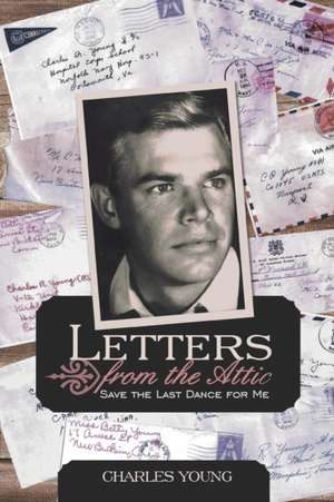 Letters from the Attic de Charles Jr. Young