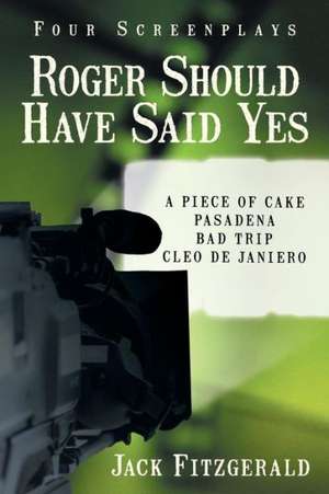 Roger Should Have Said Yes de Jack Fitzgerald