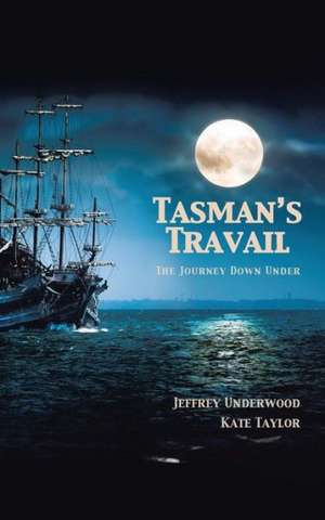 Tasman's Travail de Jeffrey Underwood