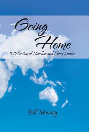 Going Home de Bill Mooney