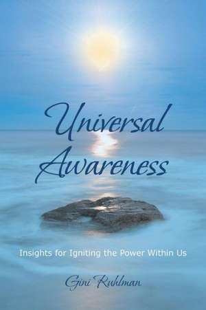 Universal Awareness de Gini Ruhlman
