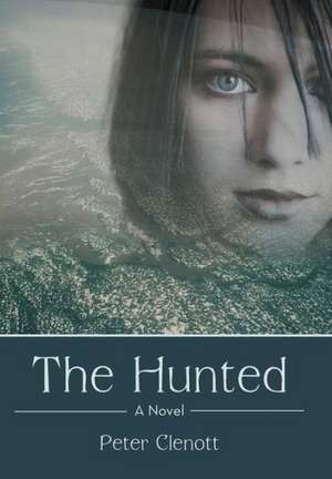 The Hunted de Peter Clenott