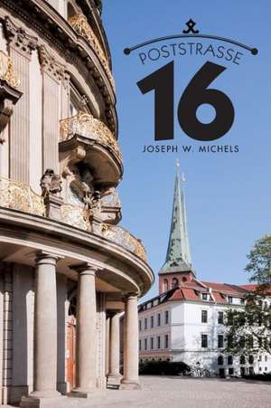 Poststrasse 16 de Joseph W. Michels