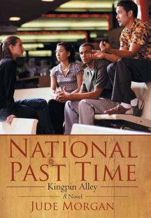 National Past Time de Jude Morgan