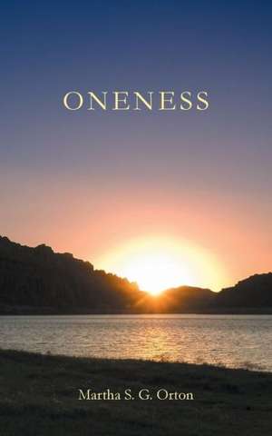 Oneness de Martha S. G. Orton