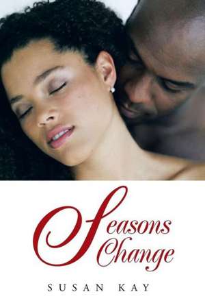 Seasons Change de Susan Kay