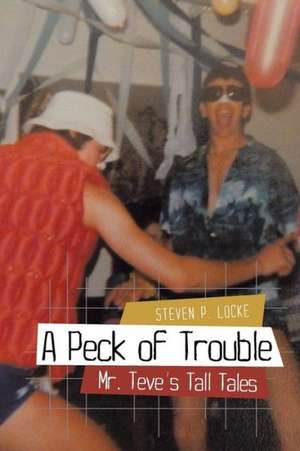 A Peck of Trouble de Steven P. Locke