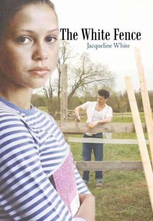 The White Fence de Jacqueline White