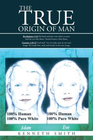 The True Origin of Man de Kenneth Smith