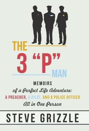 The 3 P Man de Steve Grizzle