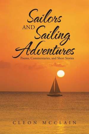 Sailors and Sailing Adventures de Cleon McClain