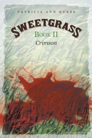 Sweetgrass de Patricia Ann Kuess