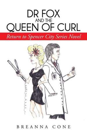 Dr Fox and the Queen of Curl de Breanna Cone