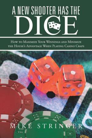 A New Shooter Has the Dice de Mike Stringer