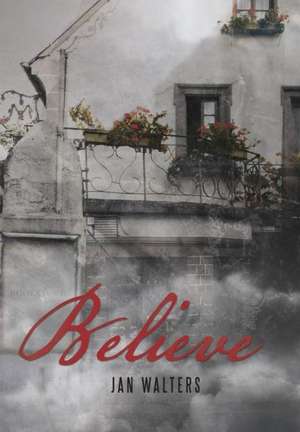 Believe de Jan Walters