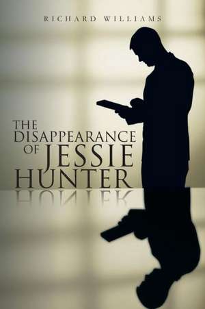 The Disappearance of Jessie Hunter de Richard Williams