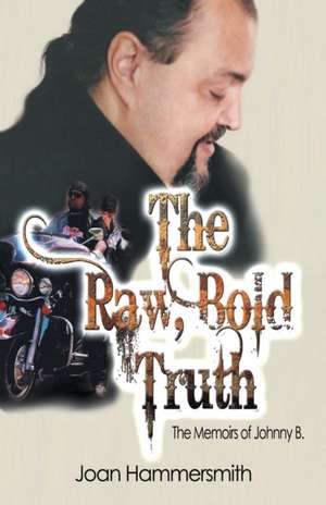 The Raw, Bold Truth de Joan Hammersmith