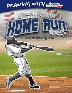 Picture a Home Run: A Baseball Drawing Book de Anthony Wacholtz